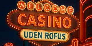 Casino Sider Uden Rufus Find Din Perfekte Spilleoplevelse